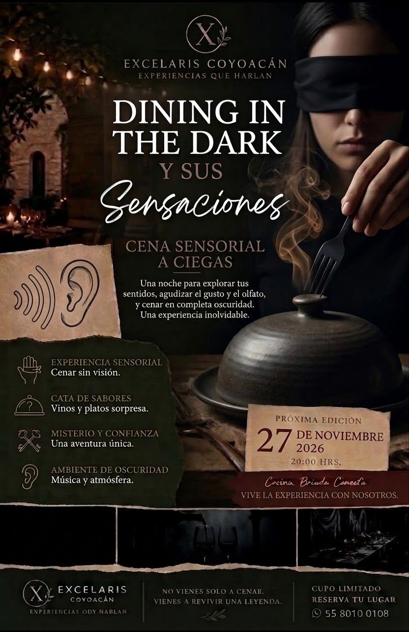 Dining in the Dark y sus Sensaciones — Cena sensorial a ciegas, Excelaris Coyoacán